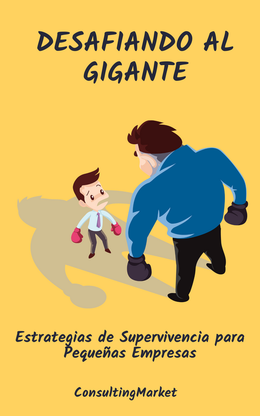 Desafiando al Gigante: Estrategias de Supervivencia para Pequeñas Empresas